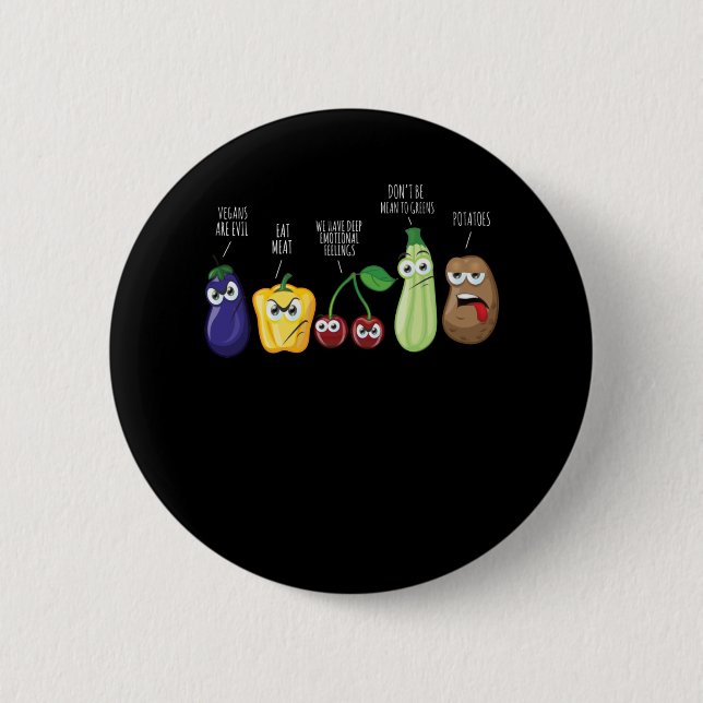 Funny Vegetables Humour Vegan Sarcastic Quote 2 Inch Round Button (Front)