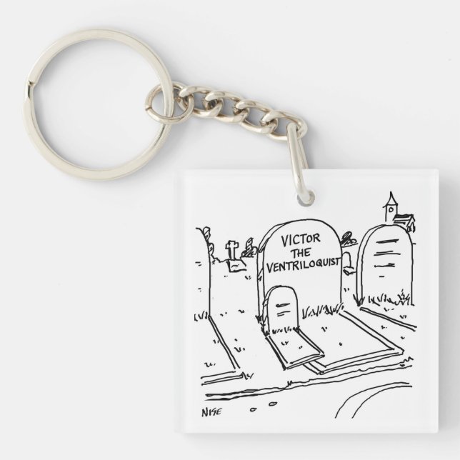 Funny Ventriloquist Joke on Ventriloquism Keychain (Front)