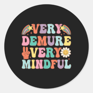 Funny Very Demure Very Mindful Trend Demure & Classic Round Sticker
