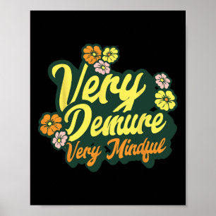 Funny Very Demure Very Mindful Trend Demure &amp;  Poster