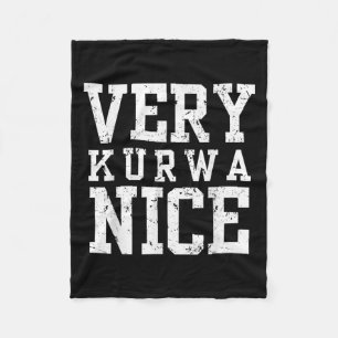 Funny Very Kurwa Nice Lish English Sarcasm Quote M Fleece Blanket