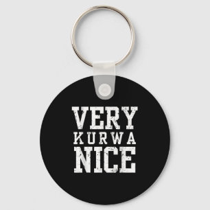 Funny Very Kurwa Nice Lish English Sarcasm Quote M Keychain