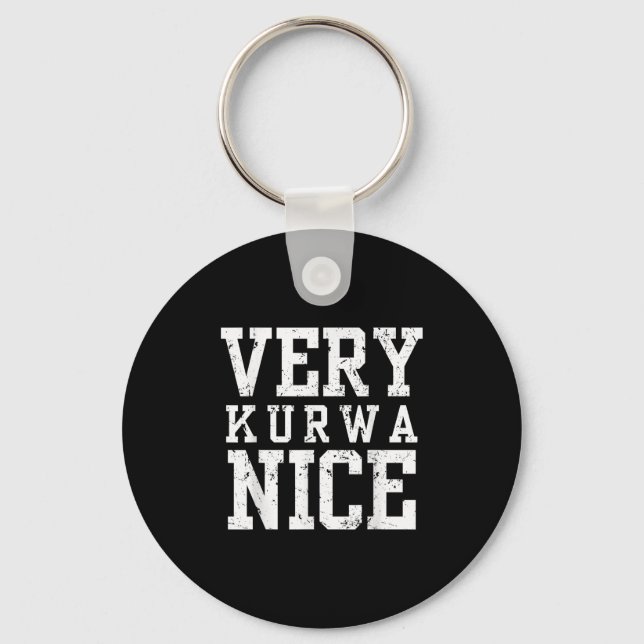 Funny Very Kurwa Nice Lish English Sarcasm Quote M Keychain (Front)