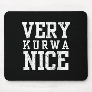 Funny Very Kurwa Nice Lish English Sarcasm Quote M Mouse Pad