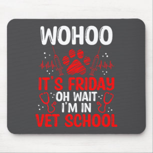 Funny Vet Tech School Friday Vet Tech Student  Mouse Pad
