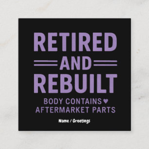 Funny Veterans Retired and Rebuilt Body  Square Business Card