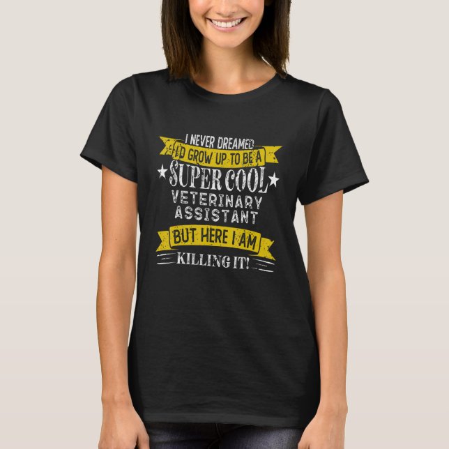 Funny Veterinary Assistant Shirts Job Title Profes (Front)