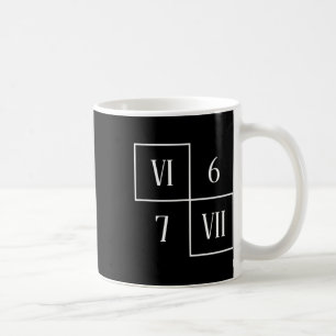 Funny Vi Vii 6 7 Meme Roman Numerals Math Six Seve Coffee Mug