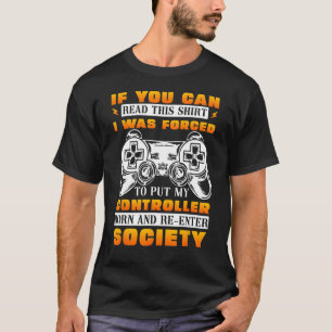 Funny Video Game Sarcastic Gamer Costume Saying T-Shirt
