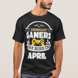 Funny Video Game T Legendary Gamers April Bday Te T-Shirt