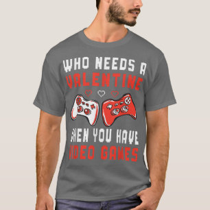 Funny Video Gamer Valentine's Day Saying Game Love T-Shirt