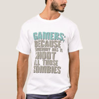 Funny Video Gamers Zombies T-Shirt