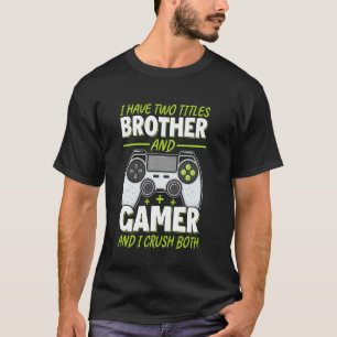 Funny Video Gaming Boys Girls Men For Video Gamer  T-Shirt