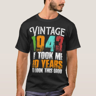 Funny Vintage 1943 80 Years Old Birthday Retro Fat T-Shirt