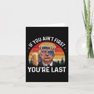 Funny Vintage 4th Of July Donald Trump Drinking Me Card