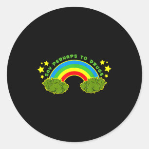 Funny Vintage 70's Say Perhaps To Drugs Classic Round Sticker