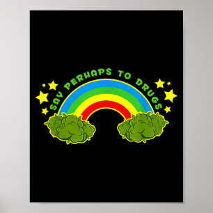Funny Vintage 70's Say Perhaps To Drugs Poster