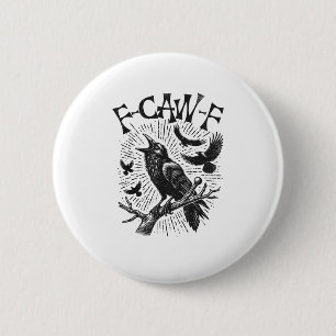 Funny Vintage Crow F-Caw-F 2 Inch Round Button