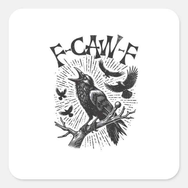 Funny Vintage Crow F-Caw-F Square Sticker (Front)