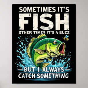 Funny Vintage Fishing Catch Soing Every Time  Poster