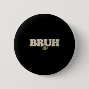 Funny Vintage Frog Attitude Meme - Bruh Frog 2 Inch Round Button