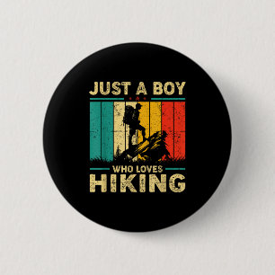 Funny Vintage Just A Boy Who Loves Hiking 2 Inch Round Button