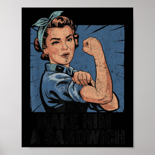 Funny Vintage Make Him A Sandwich  Poster