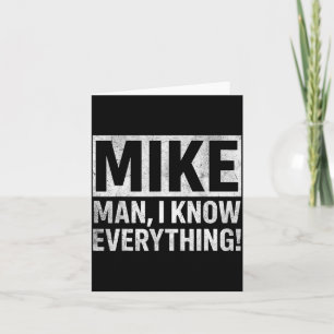 Funny Vintage Mike Knows Everything Man Quote For  Card