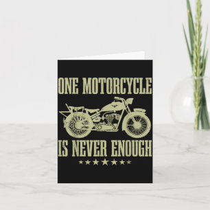 Funny Vintage One Motorcycle Is Never Enough Ridin Card