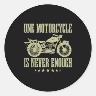 Funny Vintage One Motorcycle Is Never Enough Ridin Classic Round Sticker