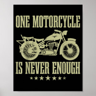 Funny Vintage One Motorcycle Is Never Enough Ridin Poster