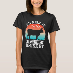 Funny Vintage Smoke Brisket Id Risk It For The Bri T-Shirt