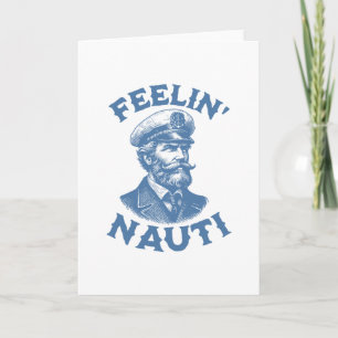 Funny Vintage Yacht Captain Feelin' Nauti Card