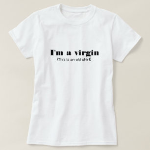 Funny Virginity Tee ; I'm a Virgin T-Shirt Design