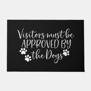 Funny- Visitors Must Be Approved by the Dogs Doormat