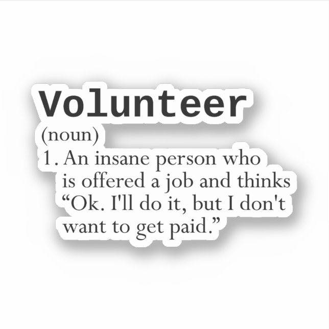 Funny Volunteer Definition, Voluntary Work (Front)