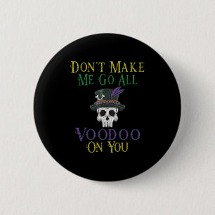 Funny Voodoo Quote - Witch Doctor Skull Mardi Gras 2 Inch Round Button