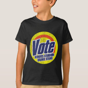 Funny Vote Removes Stubborn Orange Stains Anti T-Shirt