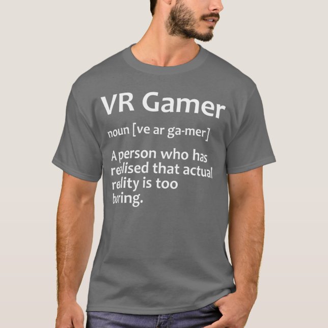 Funny VR Gamer Design For Men Women Virtual Realit T-Shirt (Front)