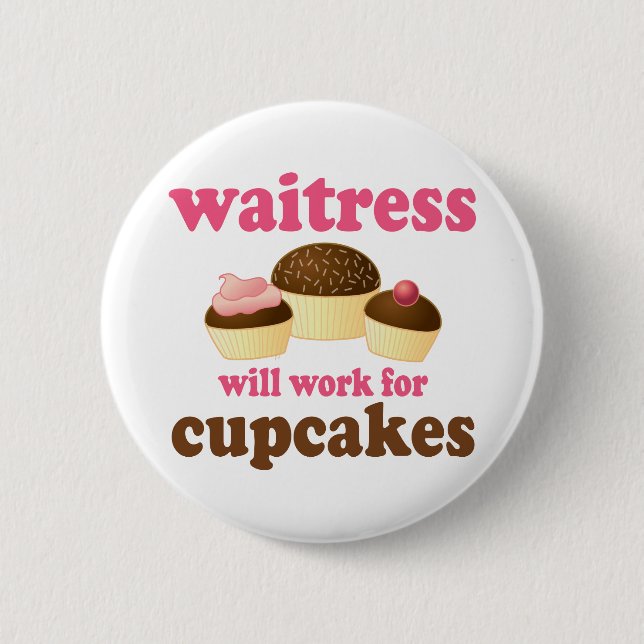 Funny Waitress 2 Inch Round Button (Front)
