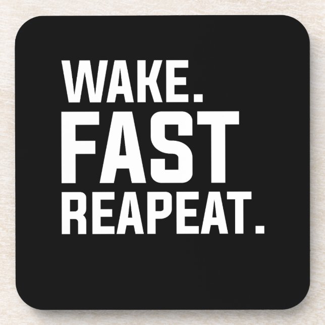 Funny Wake Fast Repeat Graphic Sarcastic  Coaster (Front)