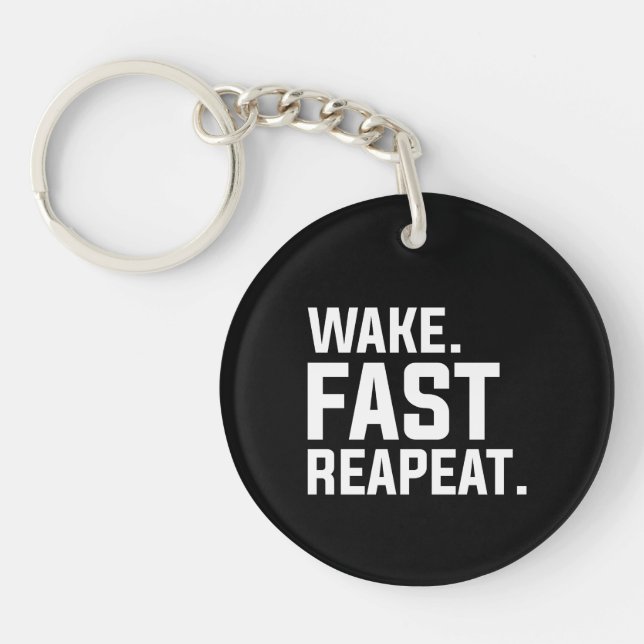 Funny Wake Fast Repeat Graphic Sarcastic  Keychain (Front)