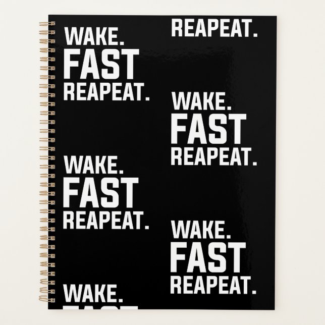 Funny Wake Fast Repeat Graphic Sarcastic  Planner (Front)