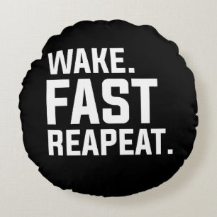 Funny Wake Fast Repeat Graphic Sarcastic Round Pillow