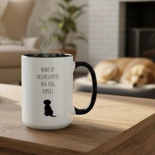 Funny Wake Up Drink Coffee Hug Dog Mom Mug