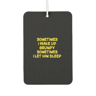 Funny Wake-Up Humour Grumpy Mornings for Him Air Freshener