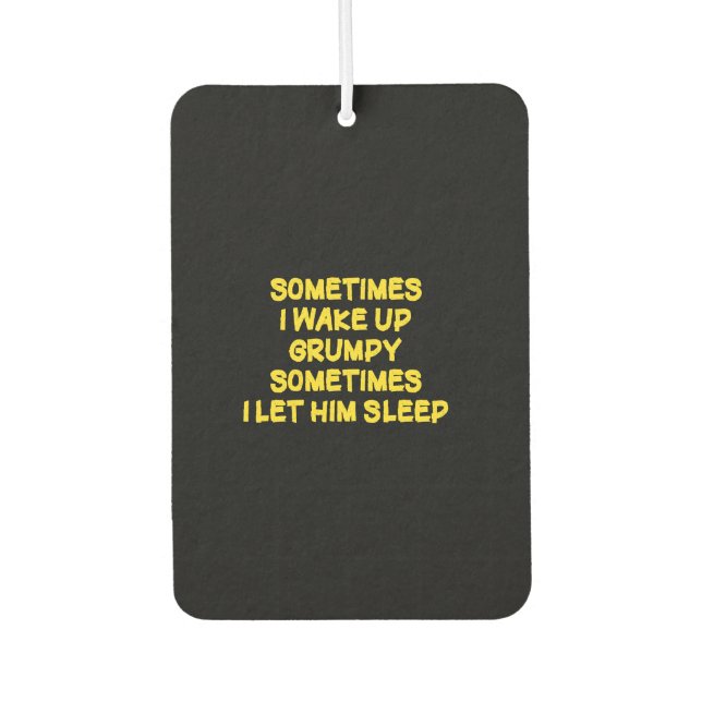 Funny Wake-Up Humour Grumpy Mornings for Him Air Freshener (Front)