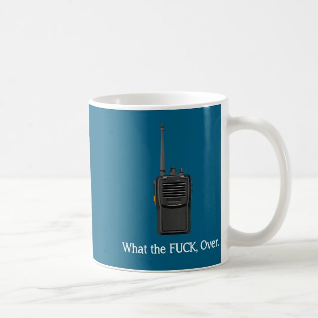 Funny Walkie Talkie Wtf Over Radio Operator Quote  Coffee Mug (Right)