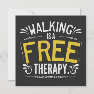 Funny Walking is a Free Therapy Quote Invitation