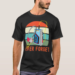 Funny Walkman Never Forget Retro Vintage 80s 90s D T-Shirt